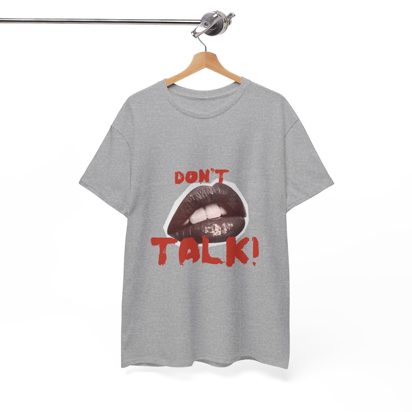 Don't Talk! Unisex Heavy Cotton Tee - Attitude Shirt, Funny Gift, Casual Wear, Statement Top, Streetwear