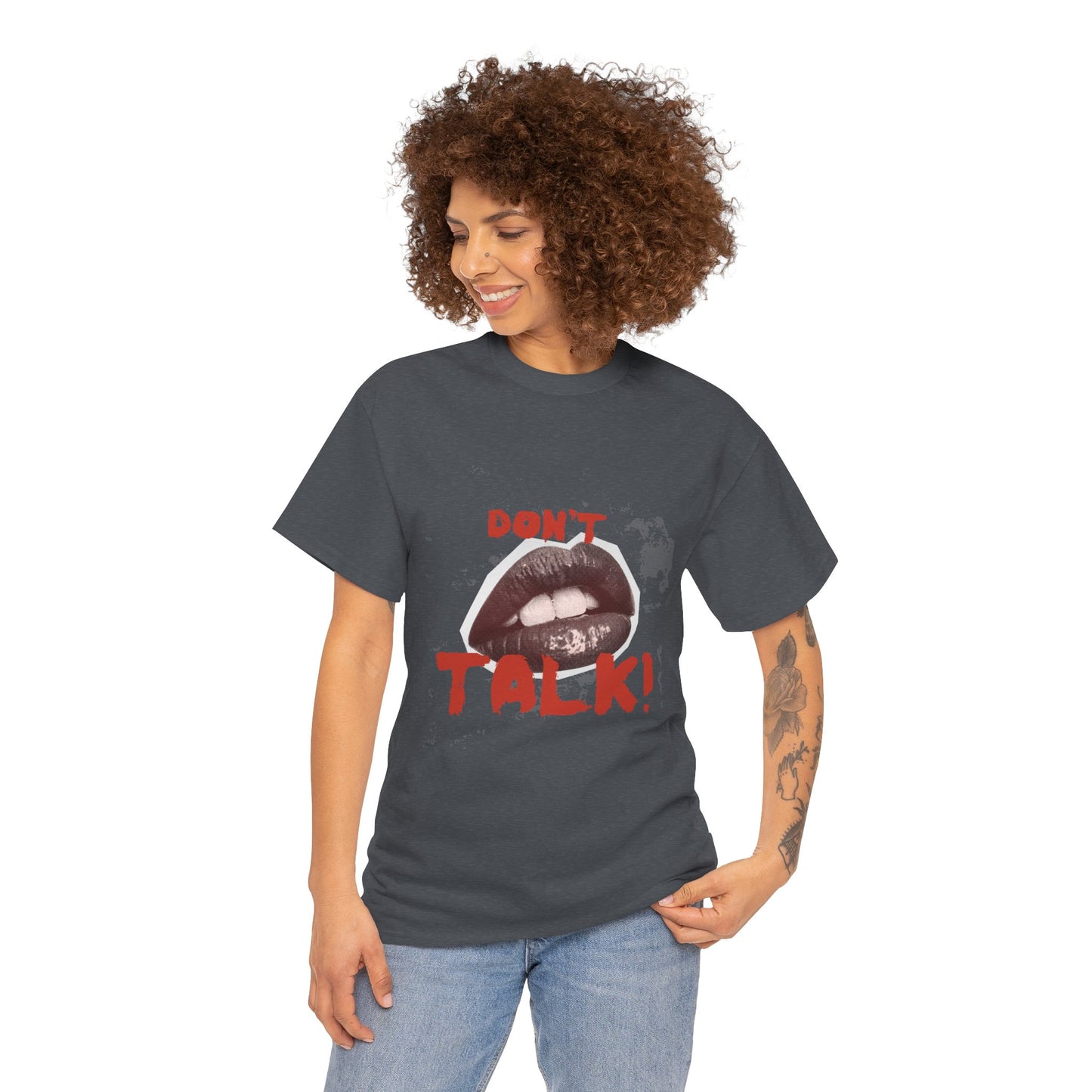 Don't Talk! Unisex Heavy Cotton Tee - Attitude Shirt, Funny Gift, Casual Wear, Statement Top, Streetwear