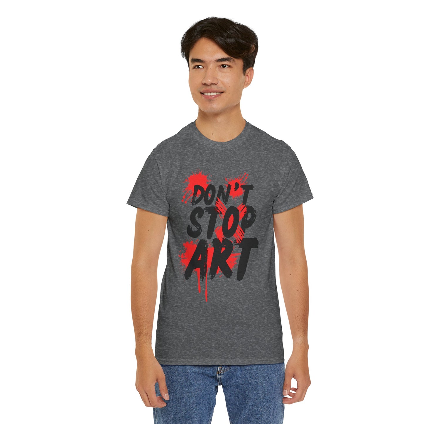 Artistic Unisex Tee - Don’t Stop Art - Gift for Creatives, Artist Apparel, Creative Inspiration, Casual Wear, Art Enthusiast Clothing