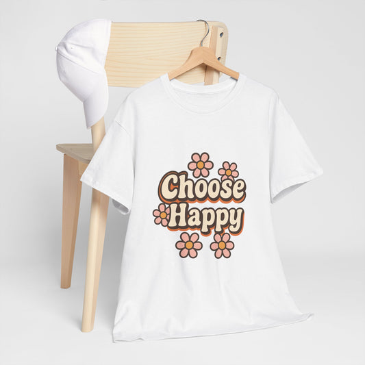 Choose Happy Unisex Heavy Cotton Tee - Positive Vibes T-Shirt, Casual Wear, Gift for Friends, Motivational Apparel, Self-Care Merchandise