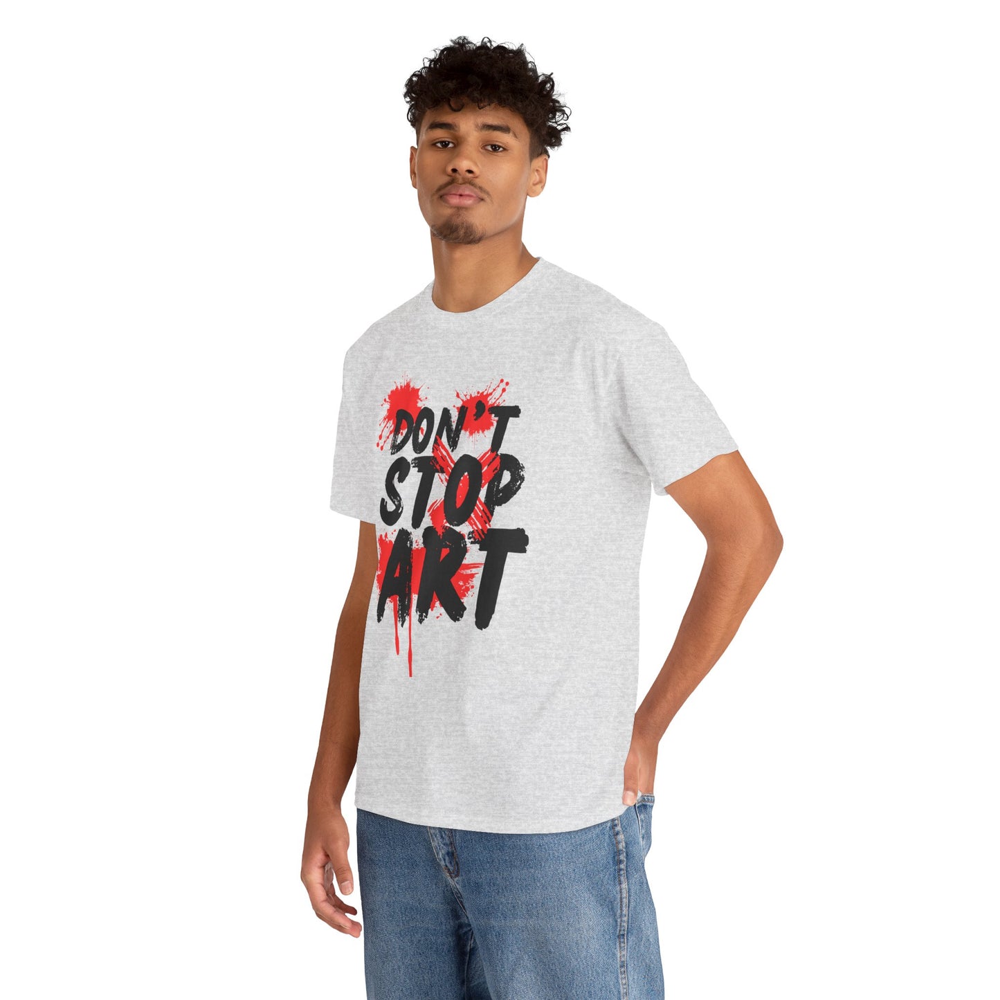 Artistic Unisex Tee - Don’t Stop Art - Gift for Creatives, Artist Apparel, Creative Inspiration, Casual Wear, Art Enthusiast Clothing