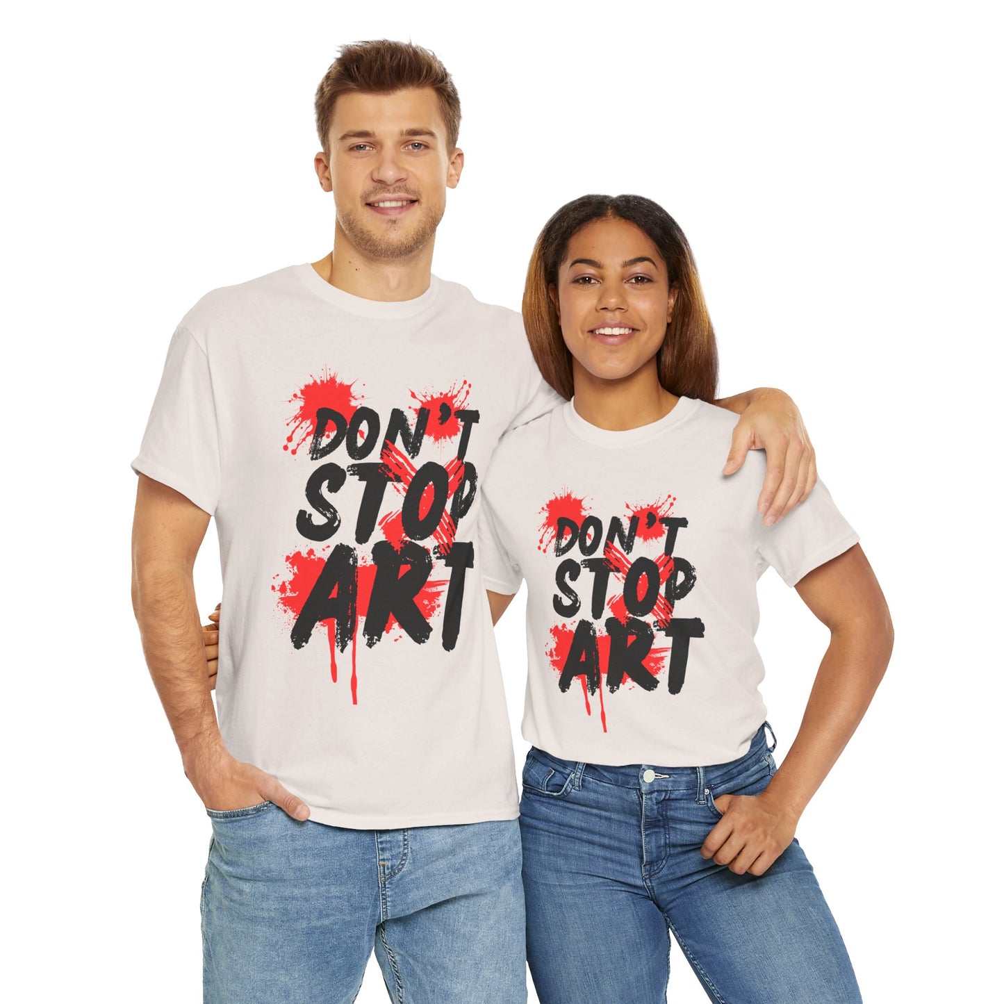 Artistic Unisex Tee - Don’t Stop Art - Gift for Creatives, Artist Apparel, Creative Inspiration, Casual Wear, Art Enthusiast Clothing
