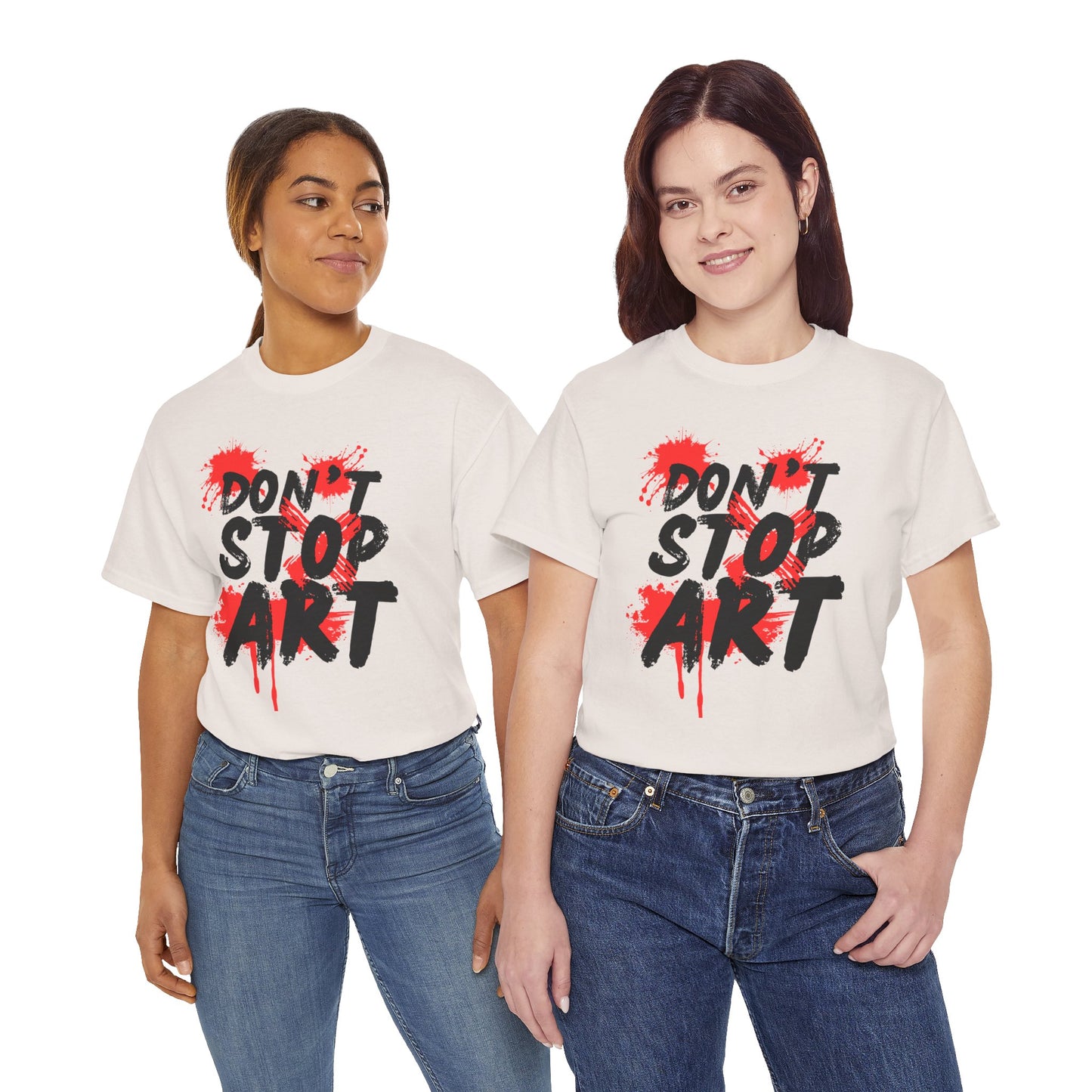 Artistic Unisex Tee - Don’t Stop Art - Gift for Creatives, Artist Apparel, Creative Inspiration, Casual Wear, Art Enthusiast Clothing